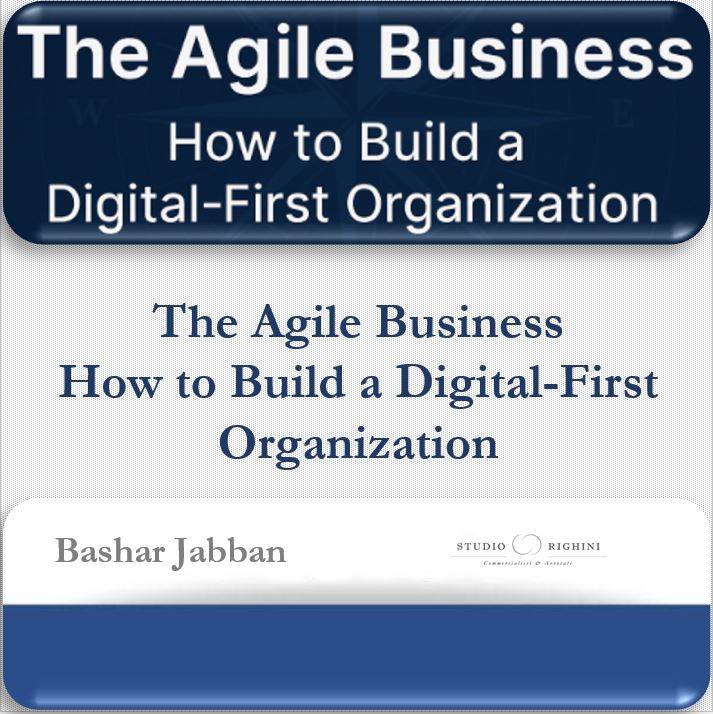 The Agile Business – How to Build a Digital-First Organization