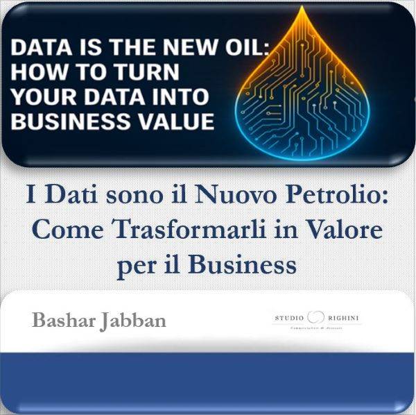 I dati sono il nuovo petrolio: come trasformarli in valore per il business 