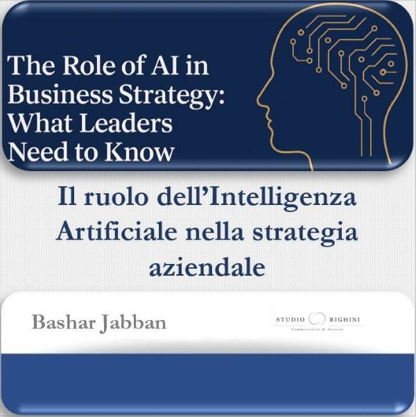 Il ruolo dell’Intelligenza Artificiale nella strategia aziendale: cosa devono sapere i leader