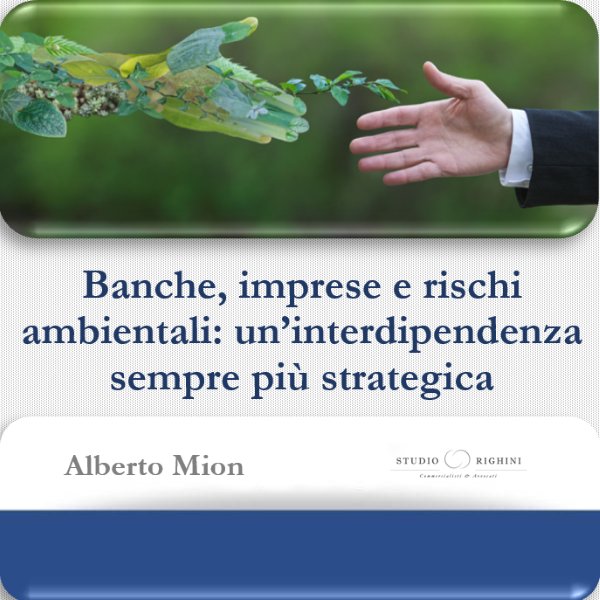 Banche, imprese e rischi ambientali: un’interdipendenza sempre più strategica