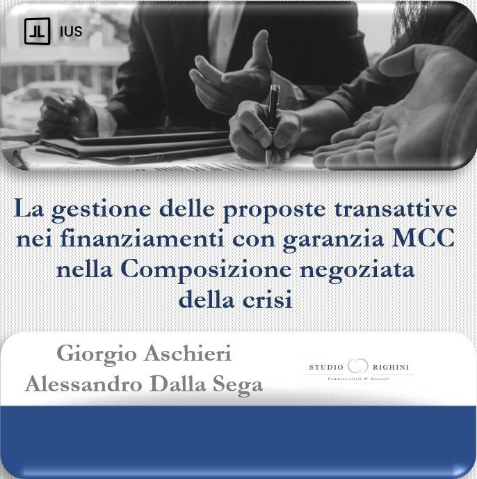 La gestione delle proposte transattive nei finanziamenti assistiti da garanzia MCC nell’ambito della Composizione negoziata della crisi