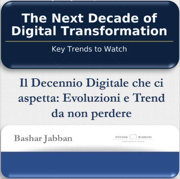 Il Decennio Digitale che ci aspetta: Evoluzioni e Trend da non perdere
