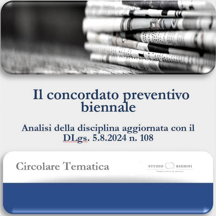 Circolare Tematica - Il concordato preventivo biennale - Analisi della disciplina aggiornata con il DLgs. 5.8.2024 n. 108
