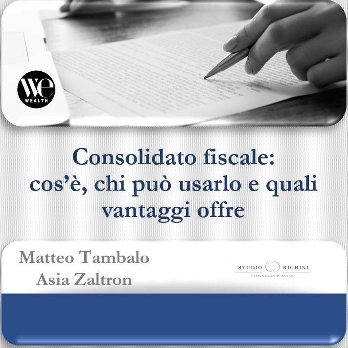 Consolidato fiscale: cos’&#232;, chi pu&#242; usarlo e quali vantaggi offre