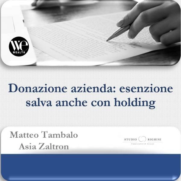 Donazione azienda: esenzione salva anche con holding