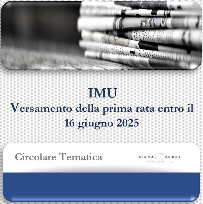 Circolare Tematica - IMU - Versamento della prima rata entro il 16.6.2025