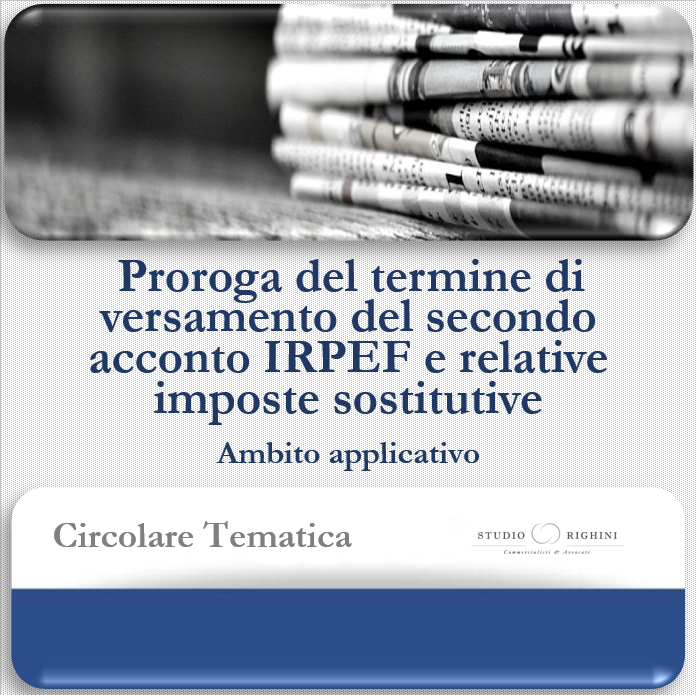 Circolare Tematica - Proroga del termine di versamento del secondo acconto IRPEF e relative imposte sostitutive