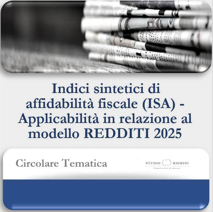 Circolare Tematica - Indici sintetici di affidabilit&#224; fiscale (ISA) - Applicabilit&#224; in relazione al modello REDDITI 2025