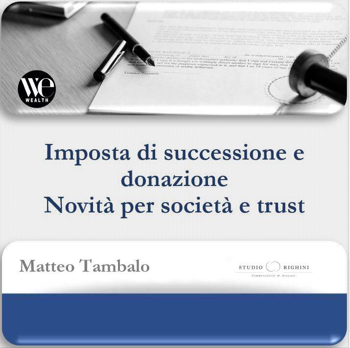 Imposta di successione e donazione: novit&#224; per societ&#224; e trust