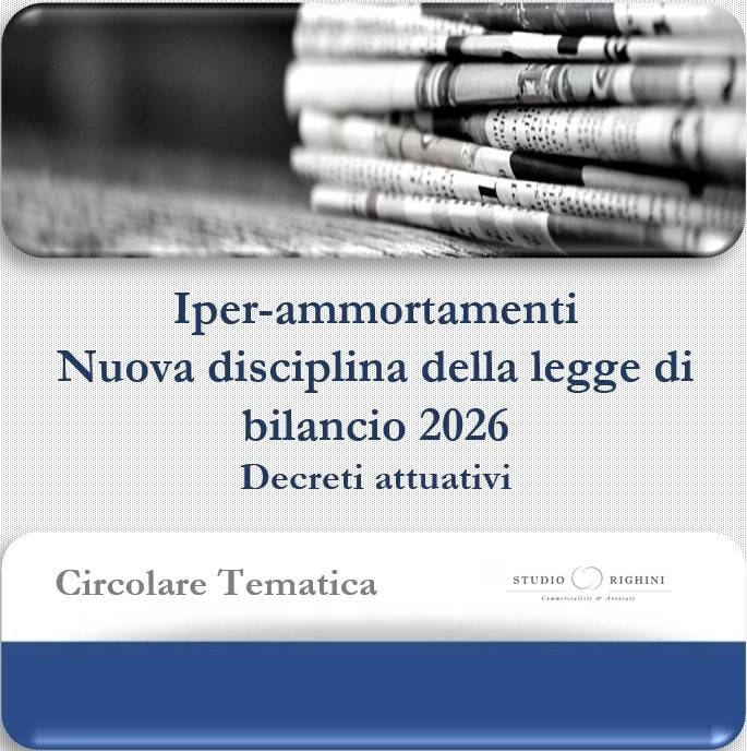 Circolare Tematica - Iper-ammortamenti - Nuova disciplina della legge di bilancio 2026 - Decreti attuativi