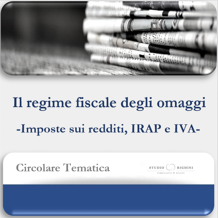 Circolare Tematica - Il regime fiscale degli omaggi - Imposte sui redditi, IRAP e IVA