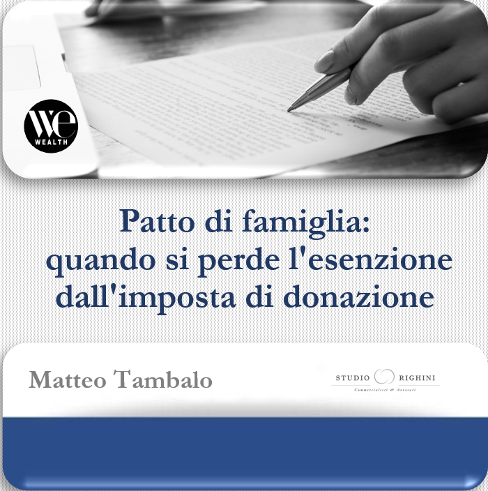 Patto di famiglia: quando si perde l’esenzione dall’imposta di donazione