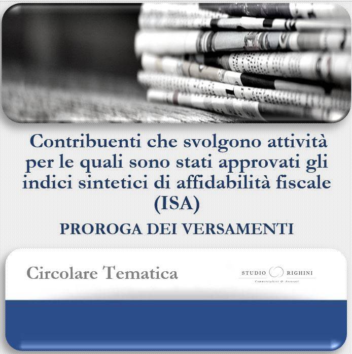 Circolare Tematica - Contribuenti che svolgono attivit&#224; per le quali sono stati approvati gli indici sintetici di affidabilit&#224; fiscale (ISA) - Proroga dei versamenti
