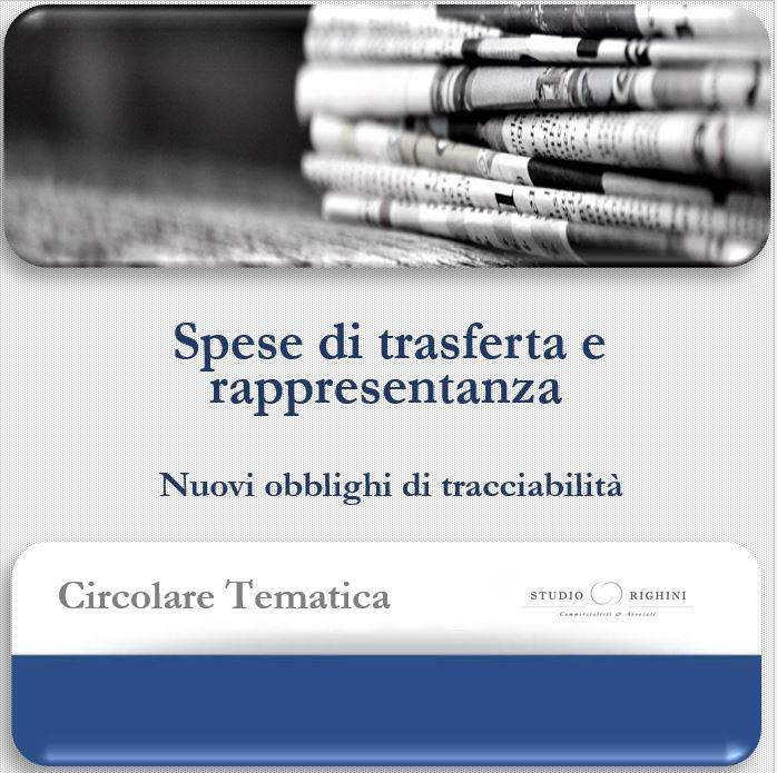 Circolare Tematica - Spese di trasferta e rappresentanza - Nuovi obblighi di tracciabilit&#224;