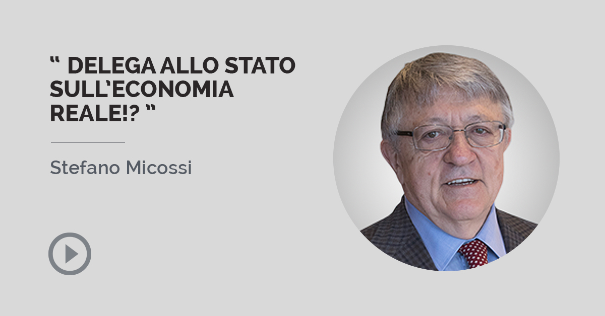 DELEGA ALLO STATO SULL’ECONOMIA REALE!?