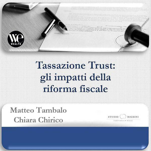 Tassazione Trust: gli impatti della riforma fiscale
