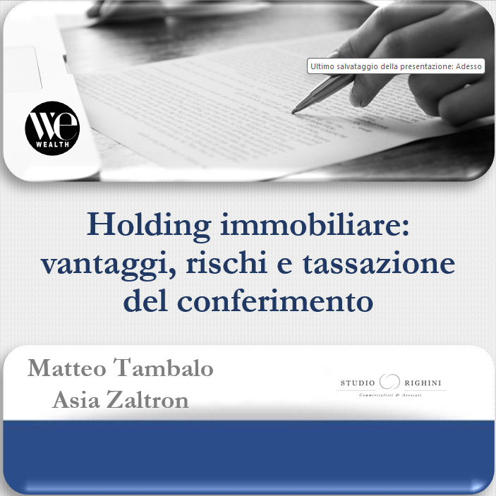 Holding immobiliare: vantaggi, rischi e tassazione del conferimento