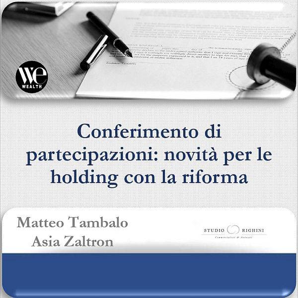 Conferimento di partecipazioni: novit&#224; per le holding con la riforma
