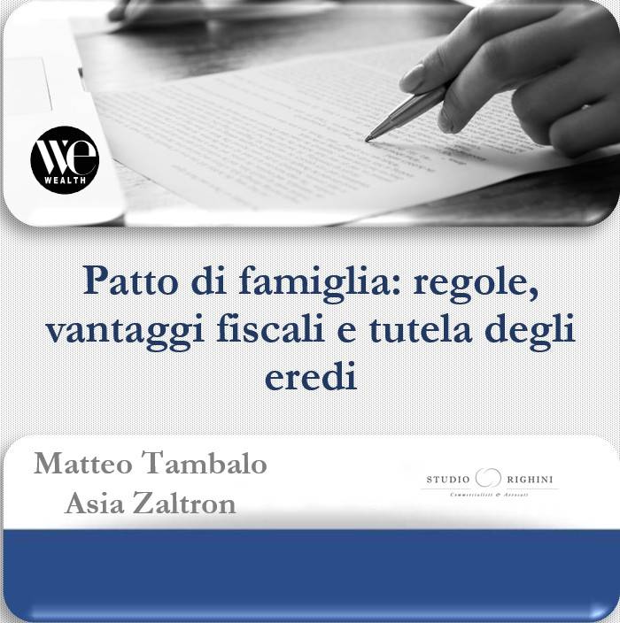 Patto di famiglia: regole, vantaggi fiscali e tutela degli eredi
